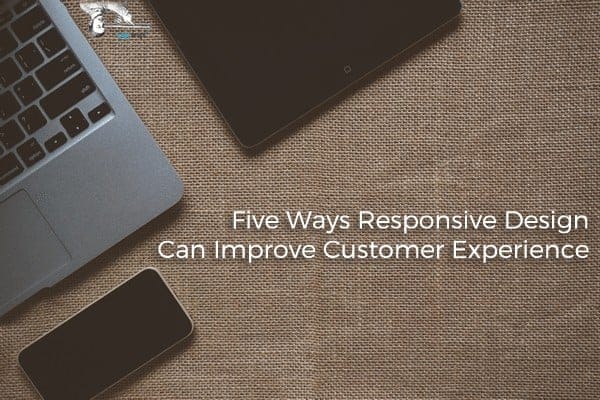 Five Ways Responsive Design Can Improve Customer Experience by Scope Design