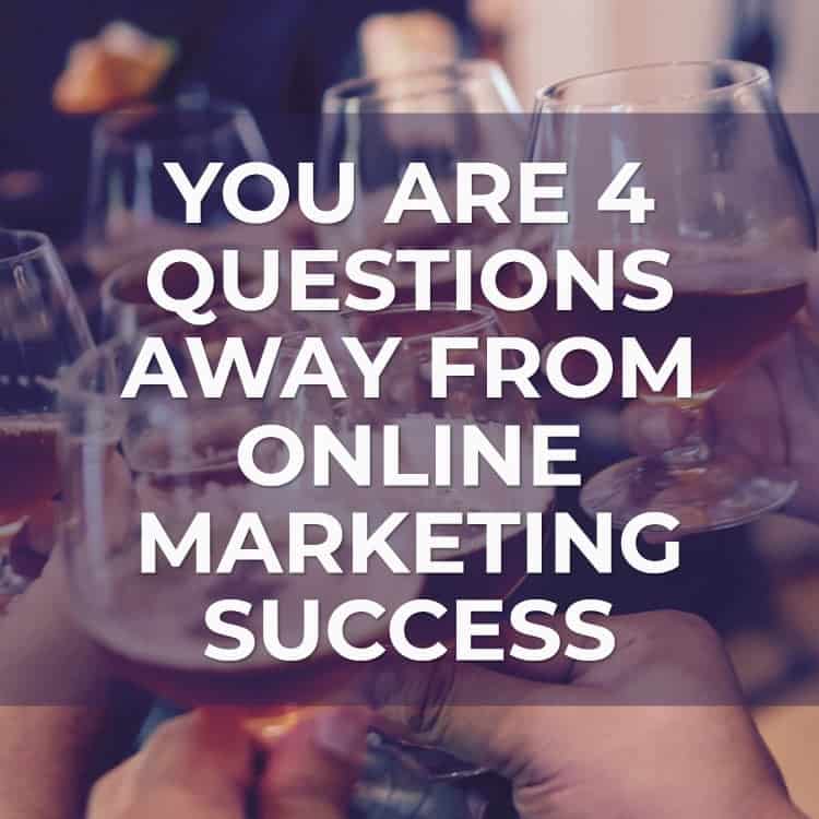 You Are 4 Questions Away from Online Marketing Success via @scopedesign