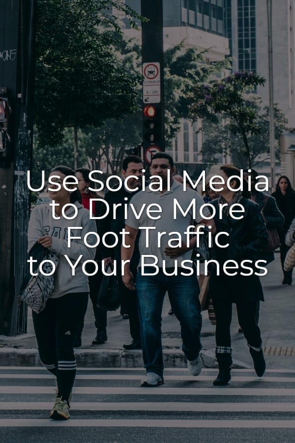 Foot traffic doesn’t materialize out of nowhere but careful use of your social media can. Here's how. via @scopedesign