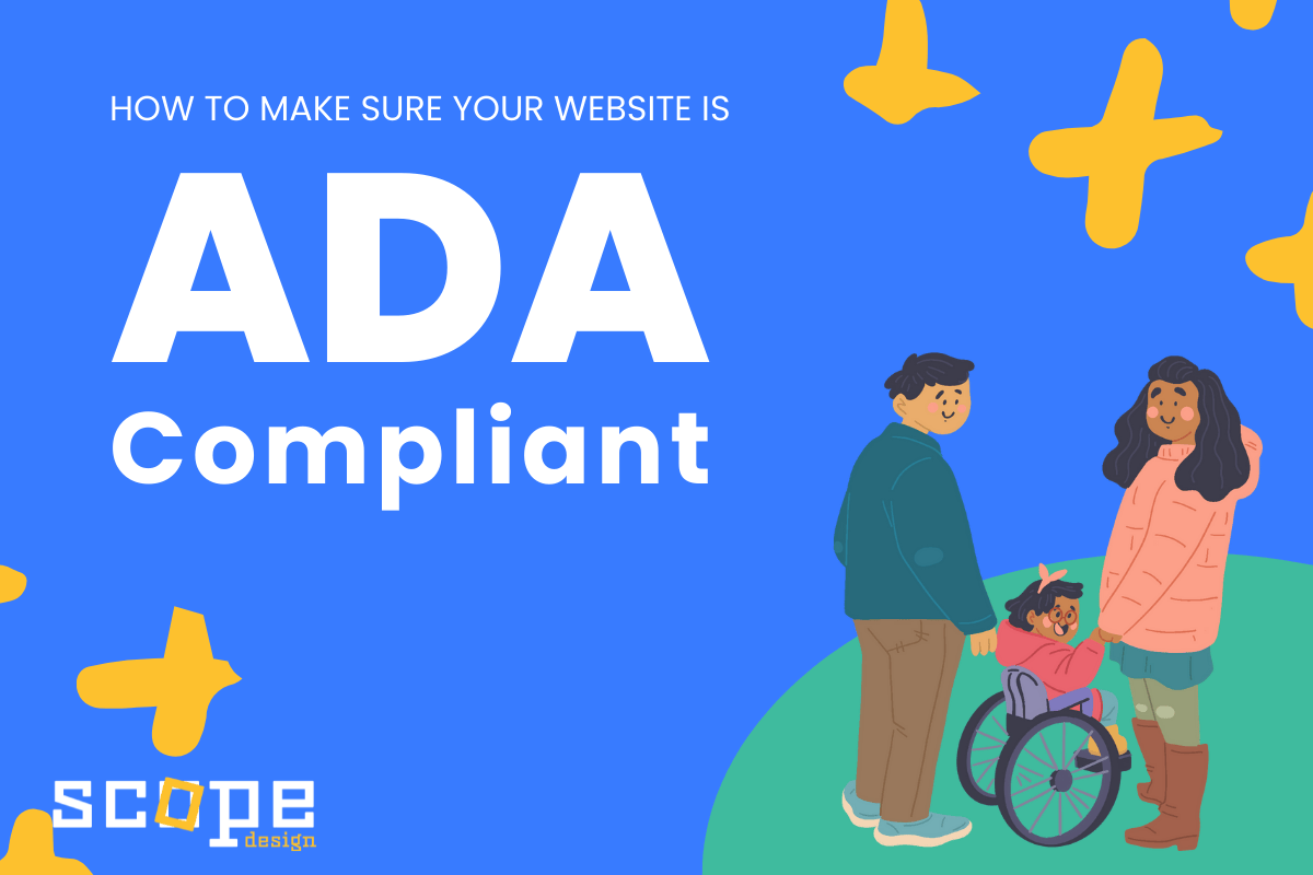 How to make sure your website is ADA Compliant via @scopedesign