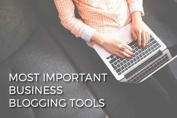 The Most Important Business Blogging Tools by Scope Design